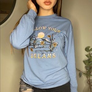 “Follow Your DreamsL Long sleeve Top